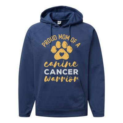 Proud Mom Of A Canine Cancer Warrior Dog Paw Print Gift Performance Fleece Hoodie