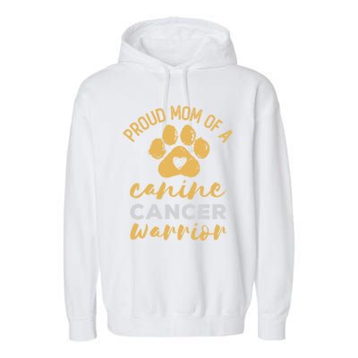 Proud Mom Of A Canine Cancer Warrior Dog Paw Print Gift Garment-Dyed Fleece Hoodie