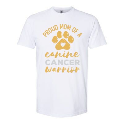 Proud Mom Of A Canine Cancer Warrior Dog Paw Print Gift Softstyle CVC T-Shirt