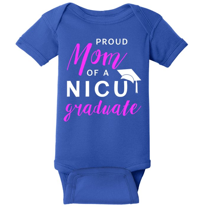 Proud Mom Of A Nicu Graduate Preemie Great Gift Baby Bodysuit