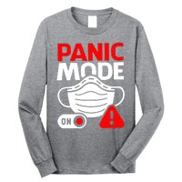 Panic Mode On Long Sleeve Shirt