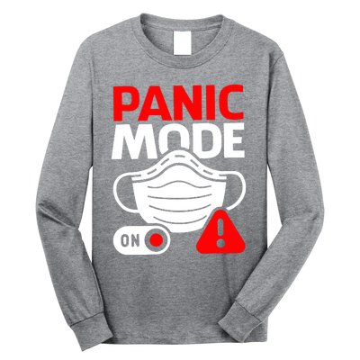 Panic Mode On Long Sleeve Shirt