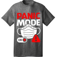 Panic Mode On T-Shirt