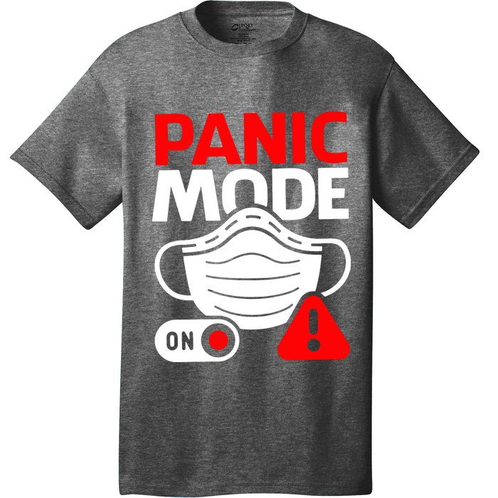 Panic Mode On T-Shirt