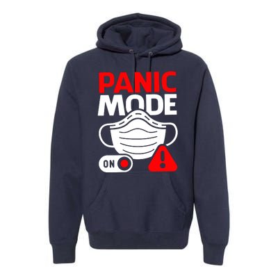 Panic Mode On Premium Hoodie