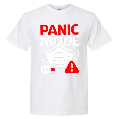 Panic Mode On Garment-Dyed Heavyweight T-Shirt