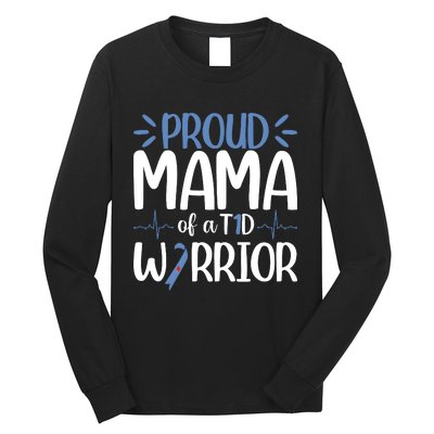 Proud Mama Of A T1d Warrior Long Sleeve Shirt