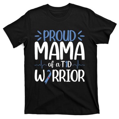 Proud Mama Of A T1d Warrior T-Shirt