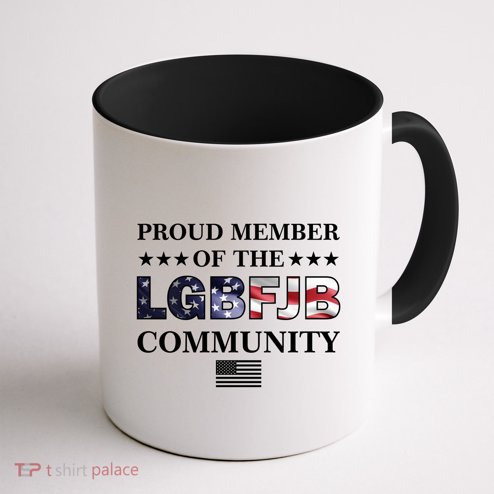 Proud Member Of The LGBFJB Community USA Flag Mug