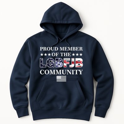 Proud Member Of The LGBFJB Community USA Flag Hoodie