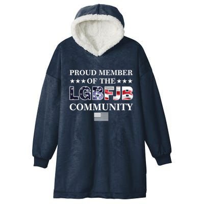 Proud Member Of The LGBFJB Community USA Flag Hooded Wearable Blanket