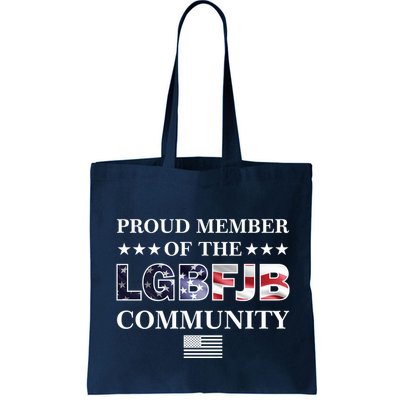 Proud Member Of The LGBFJB Community USA Flag Bag