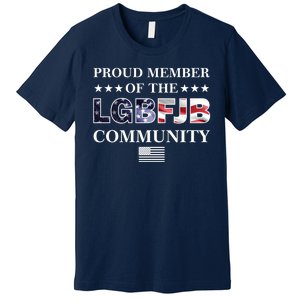 Proud Member Of The LGBFJB Community USA Flag Premium T-Shirt