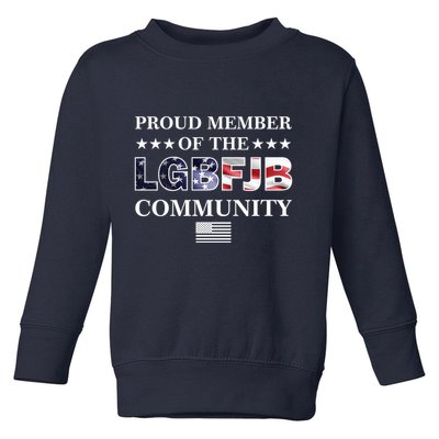 Proud Member Of The LGBFJB Community USA Flag Toddler Sweatshirt