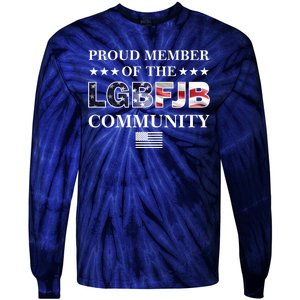 Proud Member Of The LGBFJB Community USA Flag Tie-Dye Long Sleeve Shirt