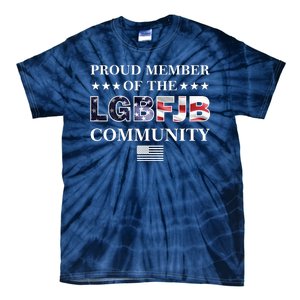 Proud Member Of The LGBFJB Community USA Flag Tie-Dye T-Shirt