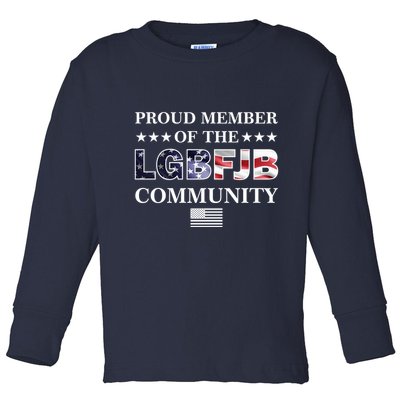 Proud Member Of The LGBFJB Community USA Flag Toddler Long Sleeve Shirt