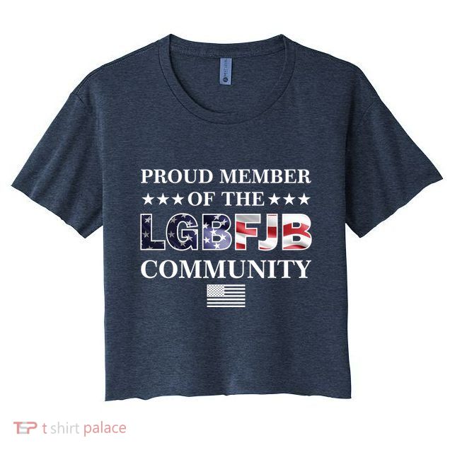 Proud Member Of The LGBFJB Community USA Flag Crop Top