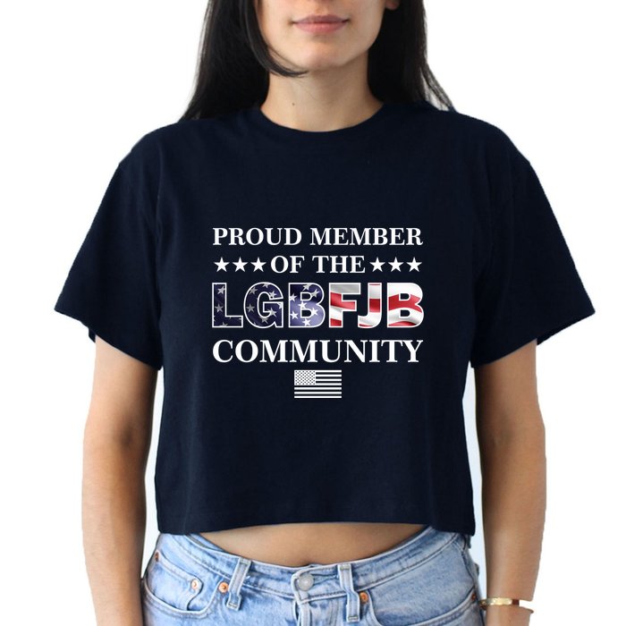 Proud Member Of The LGBFJB Community USA Flag Women's Crop Top Tee