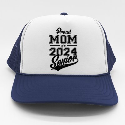 Proud Mom Of A 2024 Senior Grad Trucker Hat