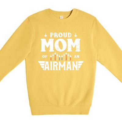 Proud Mom Of An Air Proud Mother Veterans Day Gift Premium Crewneck Sweatshirt