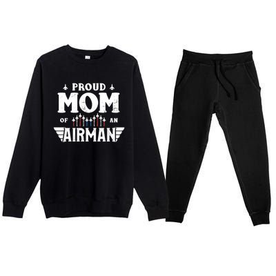 Proud Mom Of An Air Proud Mother Veterans Day Gift Premium Crewneck Sweatsuit Set