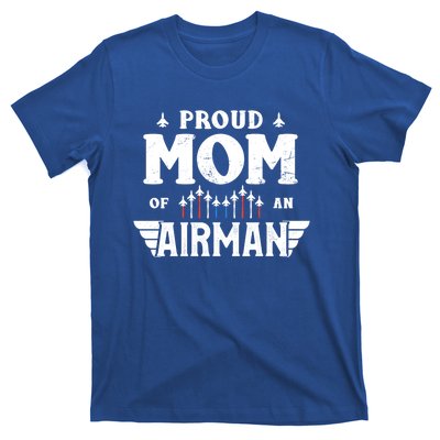 Proud Mom Of An Air Proud Mother Veterans Day Gift T-Shirt