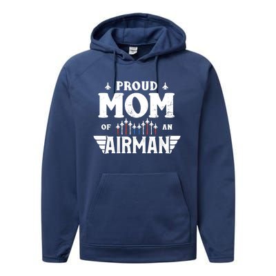 Proud Mom Of An Air Proud Mother Veterans Day Gift Performance Fleece Hoodie