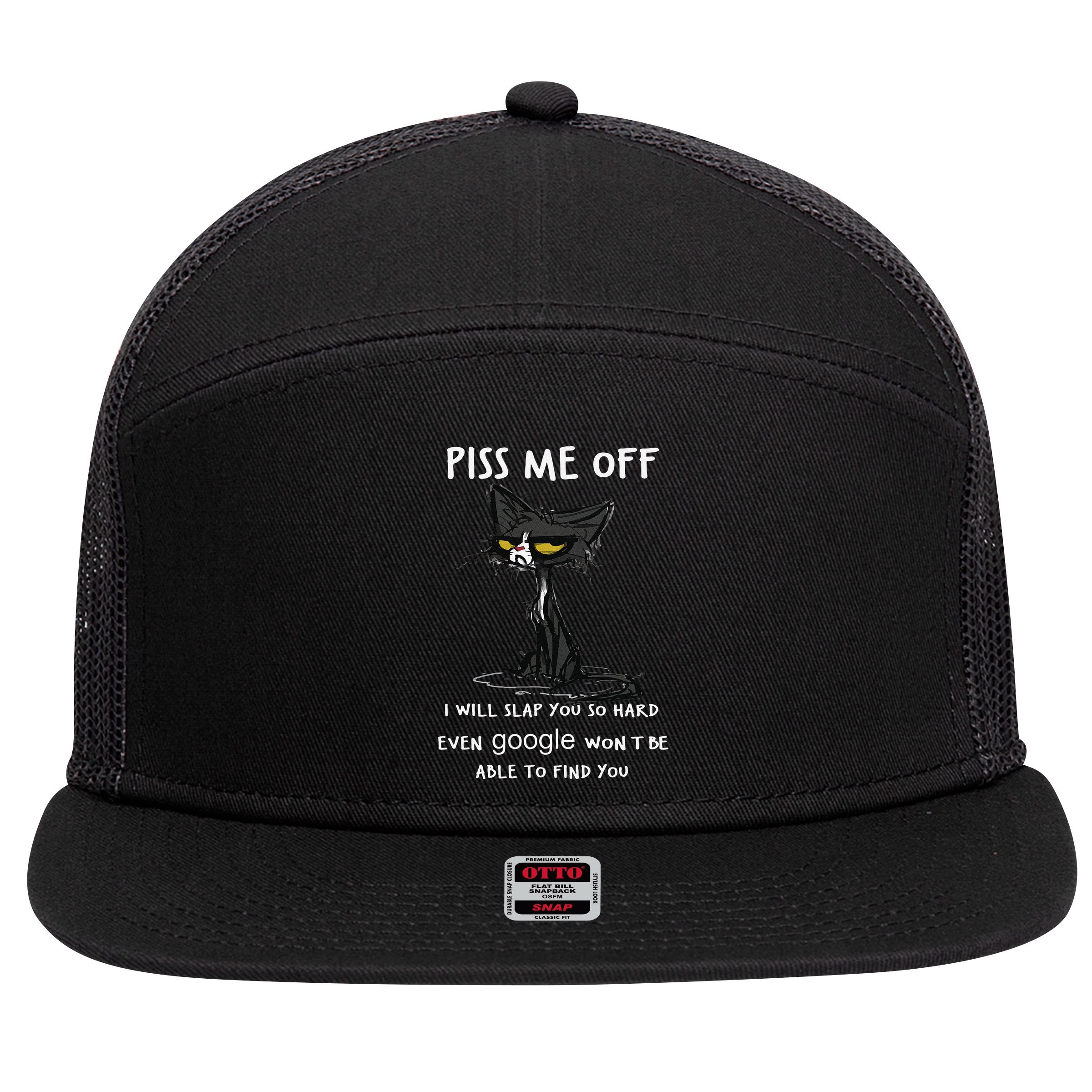 Piss Me Off I Will Slap You So Hard Black Cat 7 Panel Mesh Trucker Snapback Hat