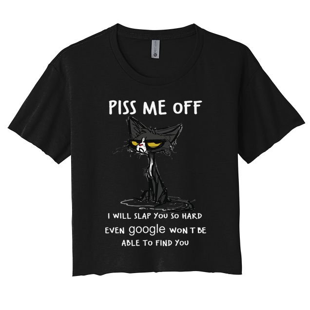 Piss Me Off I Will Slap You So Hard Black Cat Crop Top