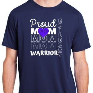 Proud Mom Of A Epilepsy Warrior Adult ChromaSoft Performance T-Shirt