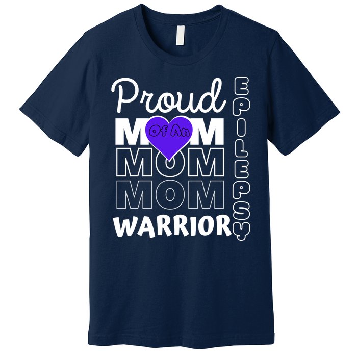 Proud Mom Of A Epilepsy Warrior Premium T-Shirt