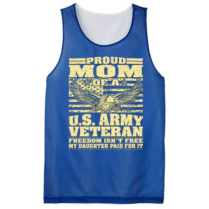 Proud Mom Of An Army Veteran My Daughter Paid For It Gift Funny Gift Mesh Reversible Basketball Jersey Tank