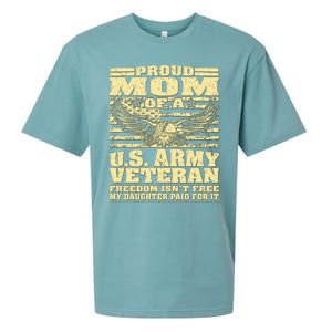 Proud Mom Of An Army Veteran My Daughter Paid For It Gift Funny Gift Sueded Cloud Jersey T-Shirt