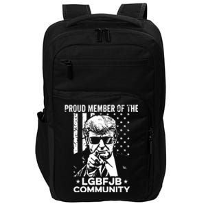 Proud Member Of The LGBFJB Community Conservative Anti Biden Impact Tech Backpack