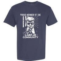 Proud Member Of The LGBFJB Community Conservative Anti Biden Garment-Dyed Heavyweight T-Shirt