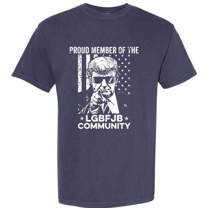 Proud Member Of The LGBFJB Community Conservative Anti Biden Garment-Dyed Heavyweight T-Shirt