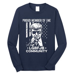 Proud Member Of The LGBFJB Community Conservative Anti Biden Long Sleeve Shirt