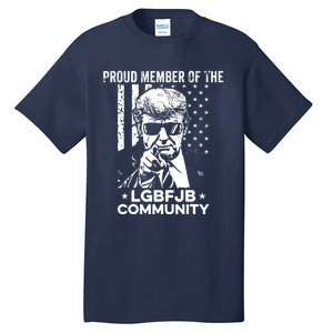 Proud Member Of The LGBFJB Community Conservative Anti Biden Tall T-Shirt