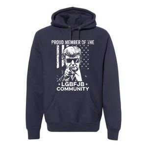 Proud Member Of The LGBFJB Community Conservative Anti Biden Premium Hoodie