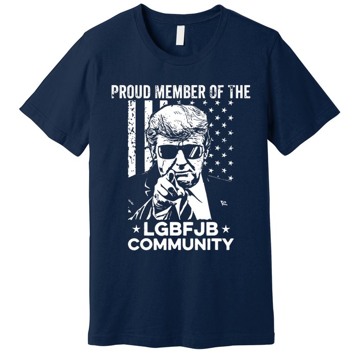 Proud Member Of The LGBFJB Community Conservative Anti Biden Premium T-Shirt