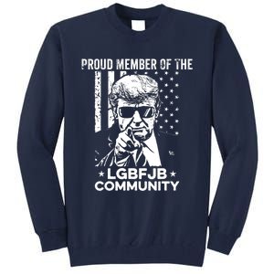 Proud Member Of The LGBFJB Community Conservative Anti Biden Tall Sweatshirt