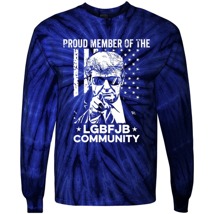 Proud Member Of The LGBFJB Community Conservative Anti Biden Tie-Dye Long Sleeve Shirt