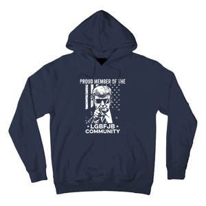 Proud Member Of The LGBFJB Community Conservative Anti Biden Tall Hoodie