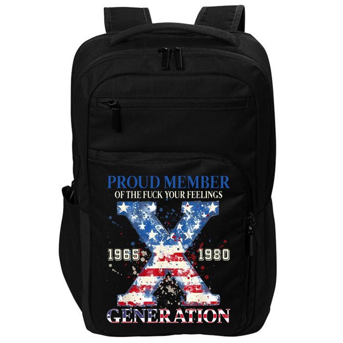 Proud Member Of The Fuck Your Feelings Gen X Usa Impact Tech Backpack