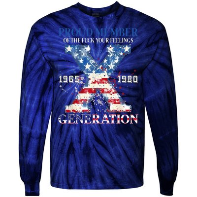 Proud Member Of The Fuck Your Feelings Gen X Usa Tie-Dye Long Sleeve Shirt