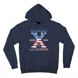 Proud Member Of The Fuck Your Feelings Gen X Usa Tall Hoodie