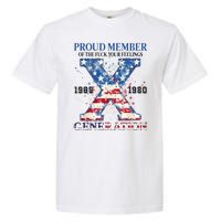 Proud Member Of The Fuck Your Feelings Gen X Usa Garment-Dyed Heavyweight T-Shirt