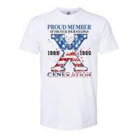 Proud Member Of The Fuck Your Feelings Gen X Usa Softstyle CVC T-Shirt