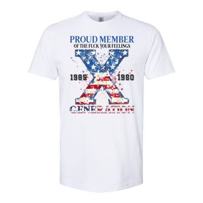 Proud Member Of The Fuck Your Feelings Gen X Usa Softstyle® CVC T-Shirt